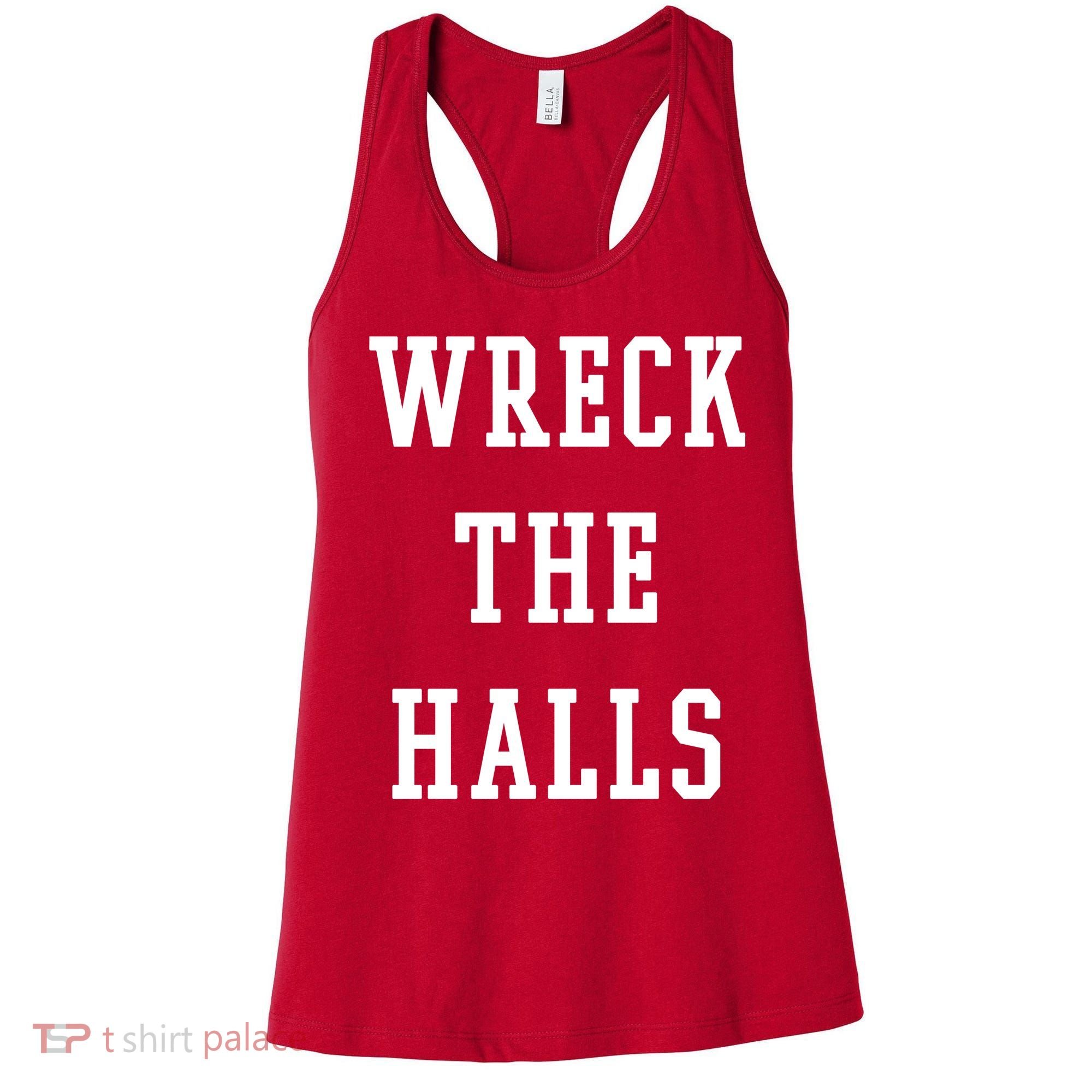 Wreck The Halls Christmas Holiday Women's Tank Top