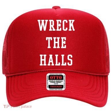 Wreck The Halls Christmas Holiday Hat