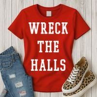Wreck The Halls Christmas Holiday Women's T-Shirt thumb 3