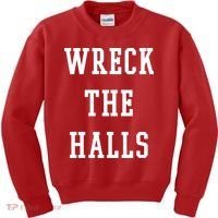 Wreck The Halls Christmas Holiday Kids Sweatshirt thumb 0