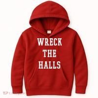 Wreck The Halls Christmas Holiday Kids Hoodie thumb 0
