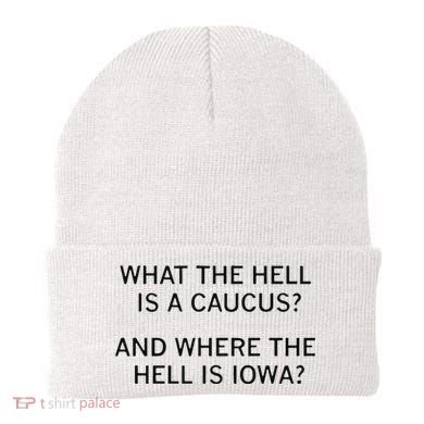 What The Hell Is A Caucus And Where The Hell Is Iowa Beanie