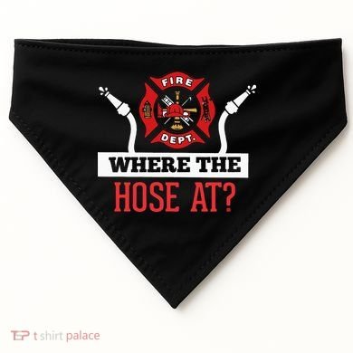Where The Hose At Funny Firefighter USA-Made Doggie Bandana