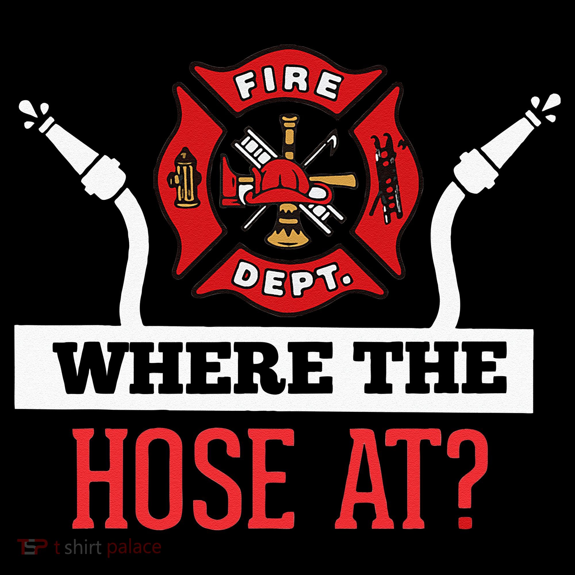 Where The Hose At Funny Firefighter Bucket Hat