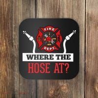 Where The Hose At Funny Firefighter Coaster thumb 0