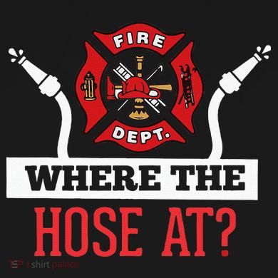 Where The Hose At Funny Firefighter Women's Hoodie