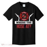Where The Hose At Funny Firefighter Kids T-Shirt thumb 0