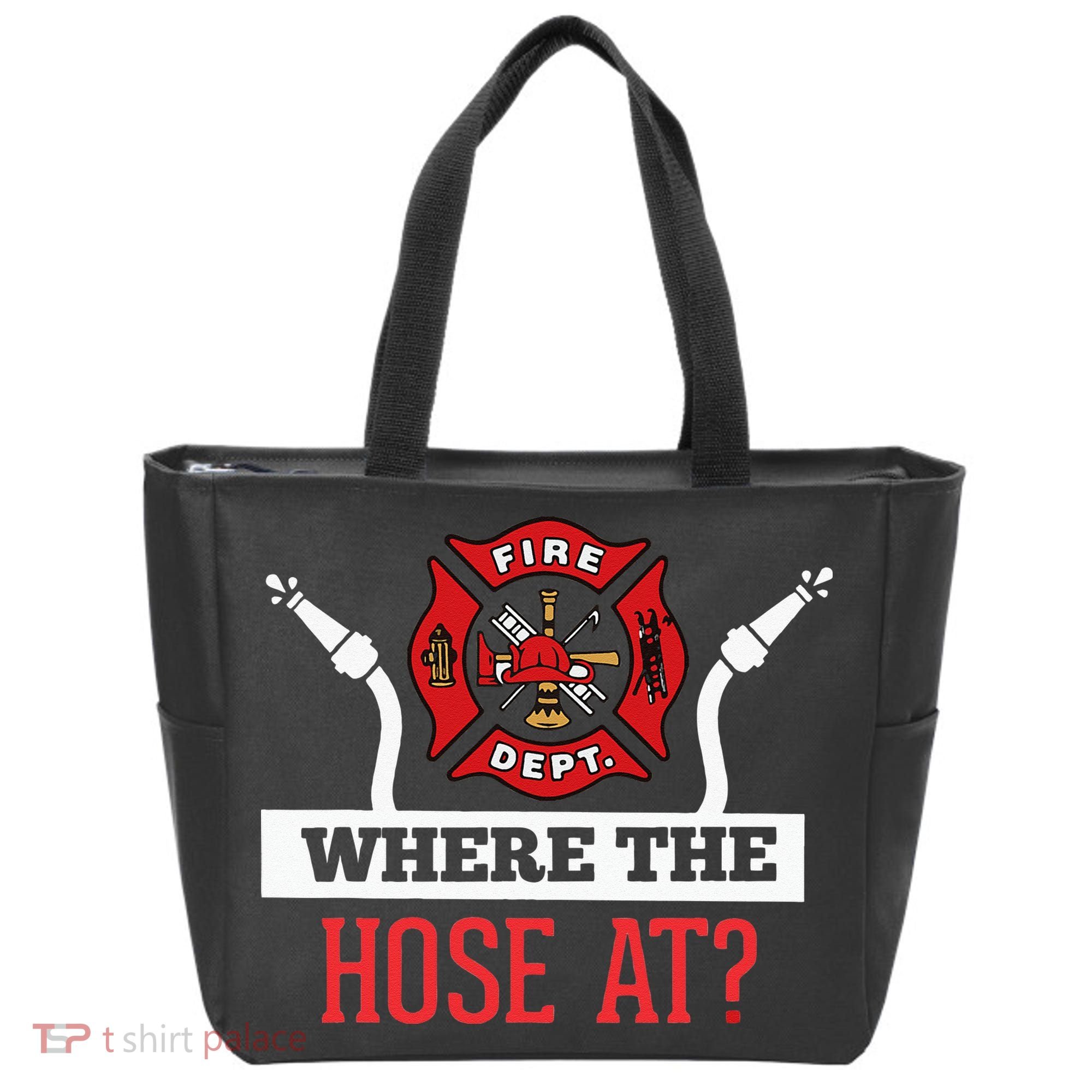 Where The Hose At Funny Firefighter Tote Bag