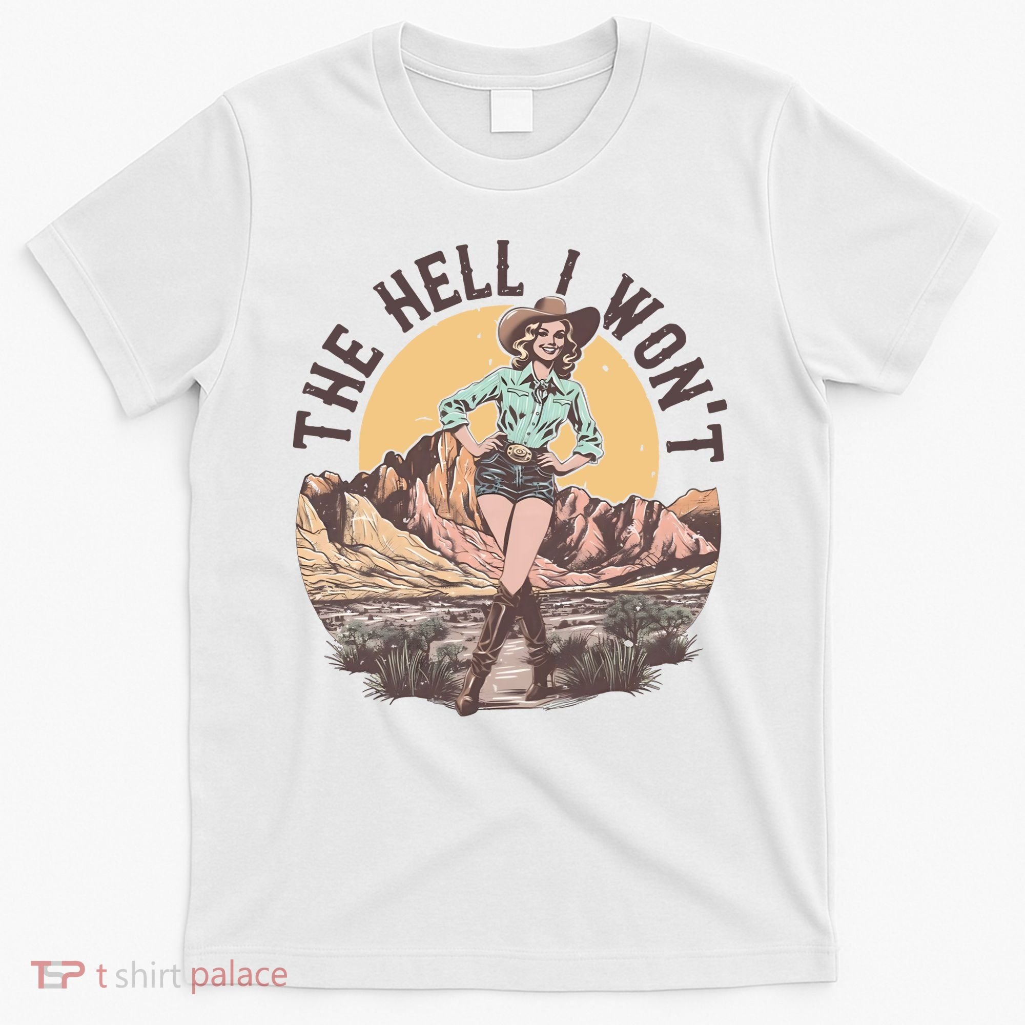 Western The Hell I Wont Cowgirl Country Music T-Shirt