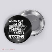 When The Hood Drops Funny Welder Gift Pipeliner Welding Button thumb 0