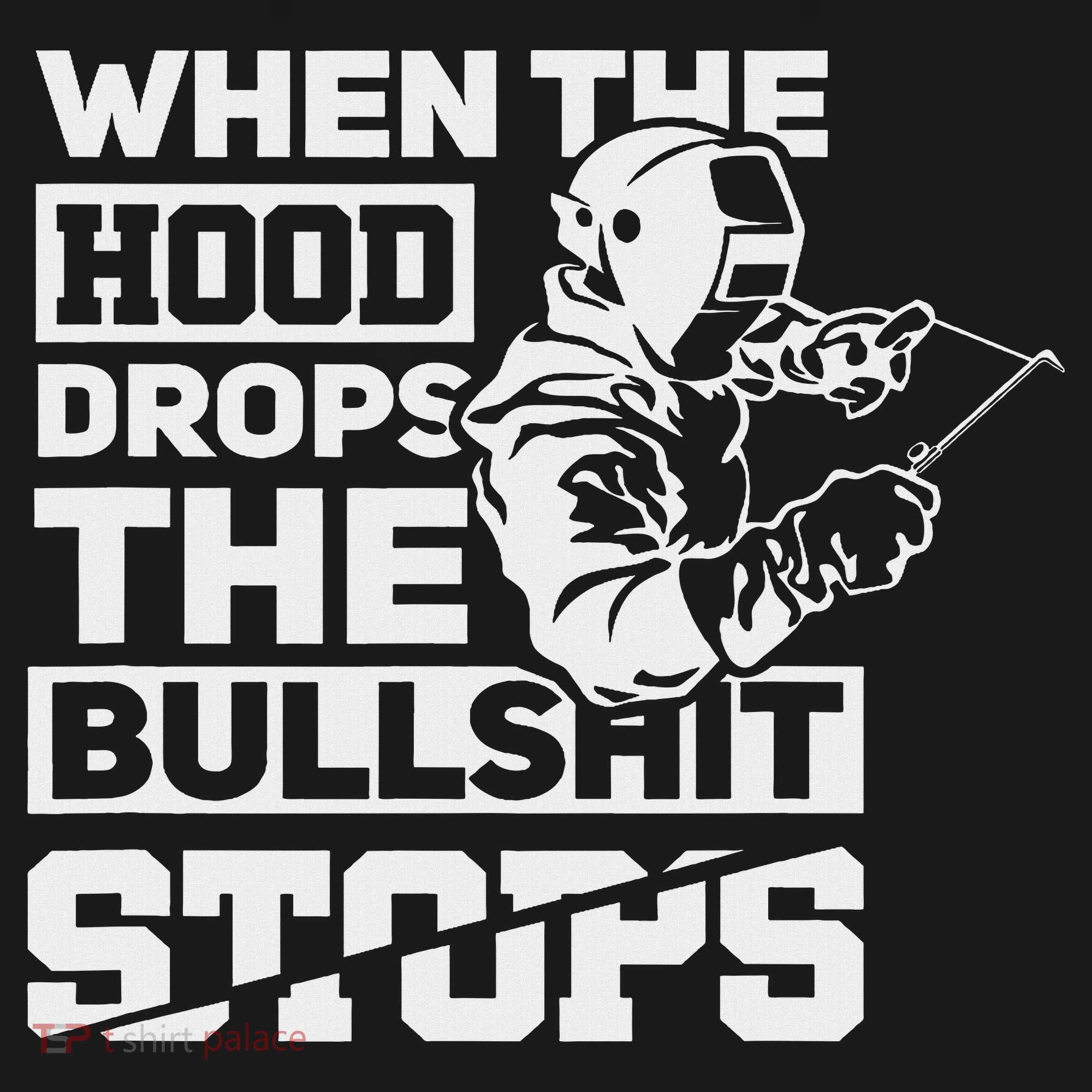 When The Hood Drops Funny Welder Gift Pipeliner Welding Women's Hoodie