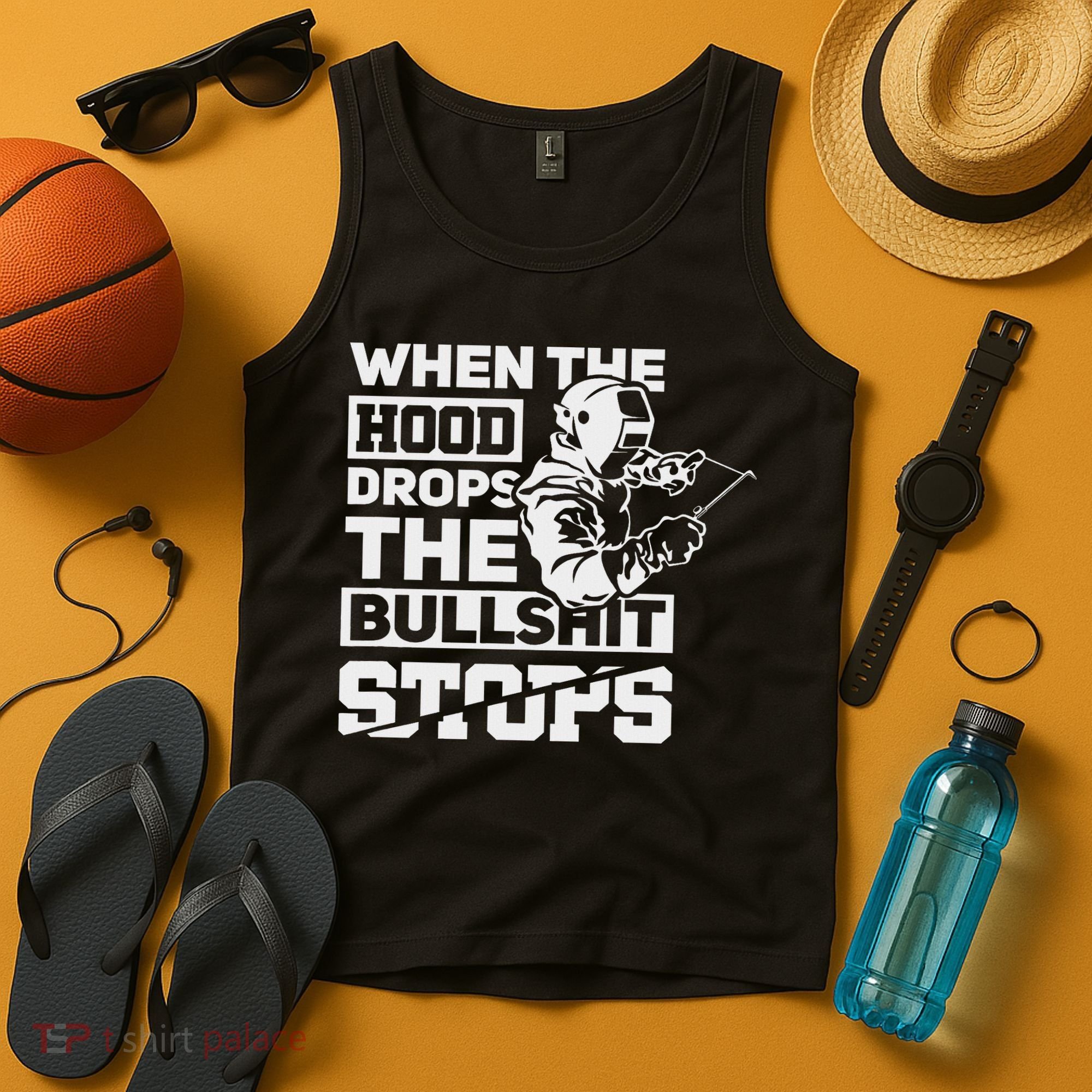 When The Hood Drops Funny Welder Gift Pipeliner Welding Tank Top