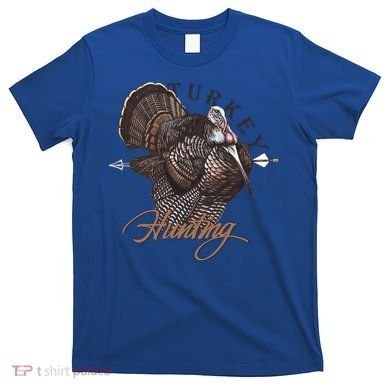 Wild Turkey Hunting Gift T-Shirt
