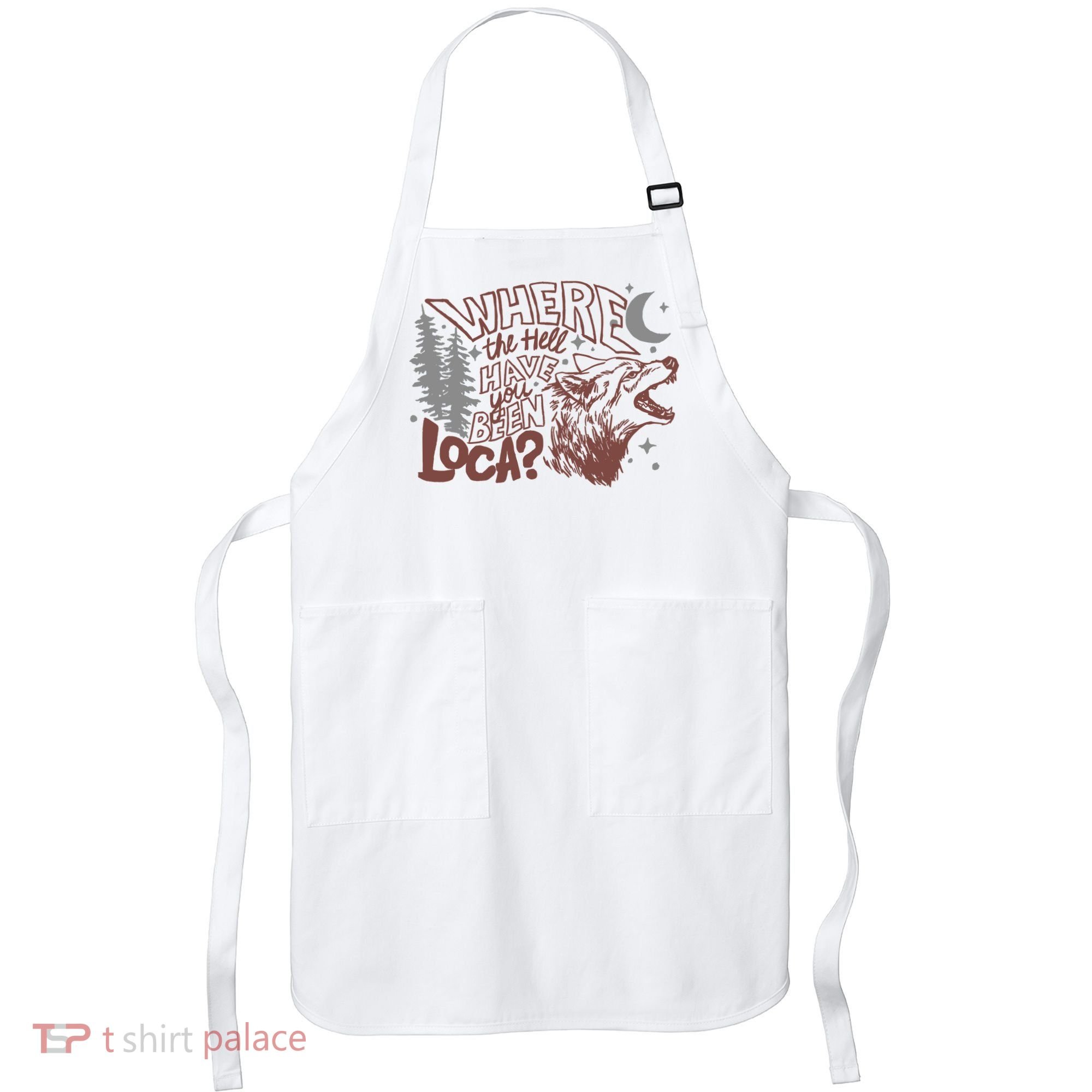 Where The Hell Have You Been Loca Retro Bella Team Apron