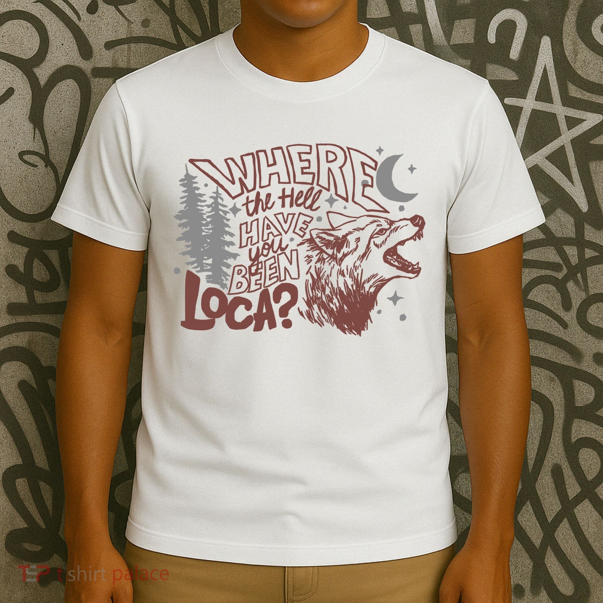 Where The Hell Have You Been Loca Retro Bella Team T-Shirt