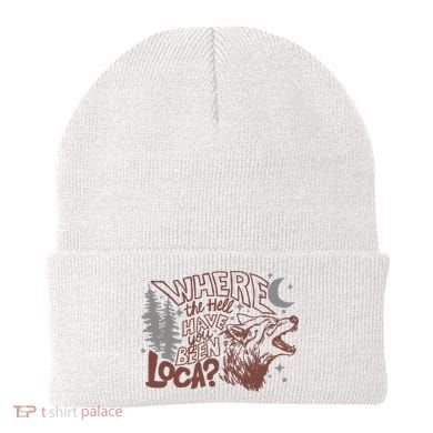 Where The Hell Have You Been Loca Retro Bella Team Beanie