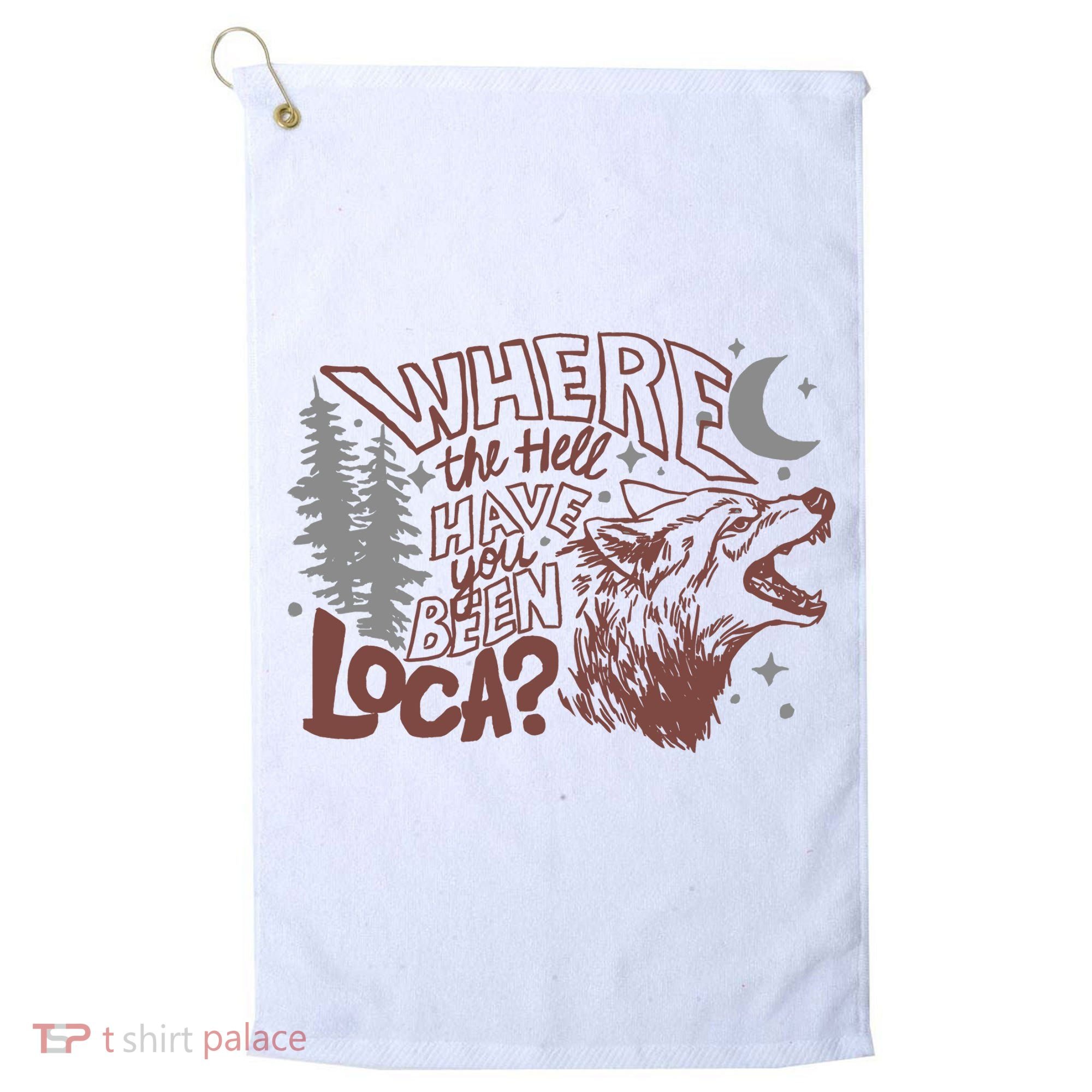 Where The Hell Have You Been Loca Retro Bella Team Golf Towel
