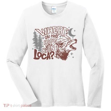 Where The Hell Have You Been Loca Retro Bella Team Women's Long Sleeve Shirt