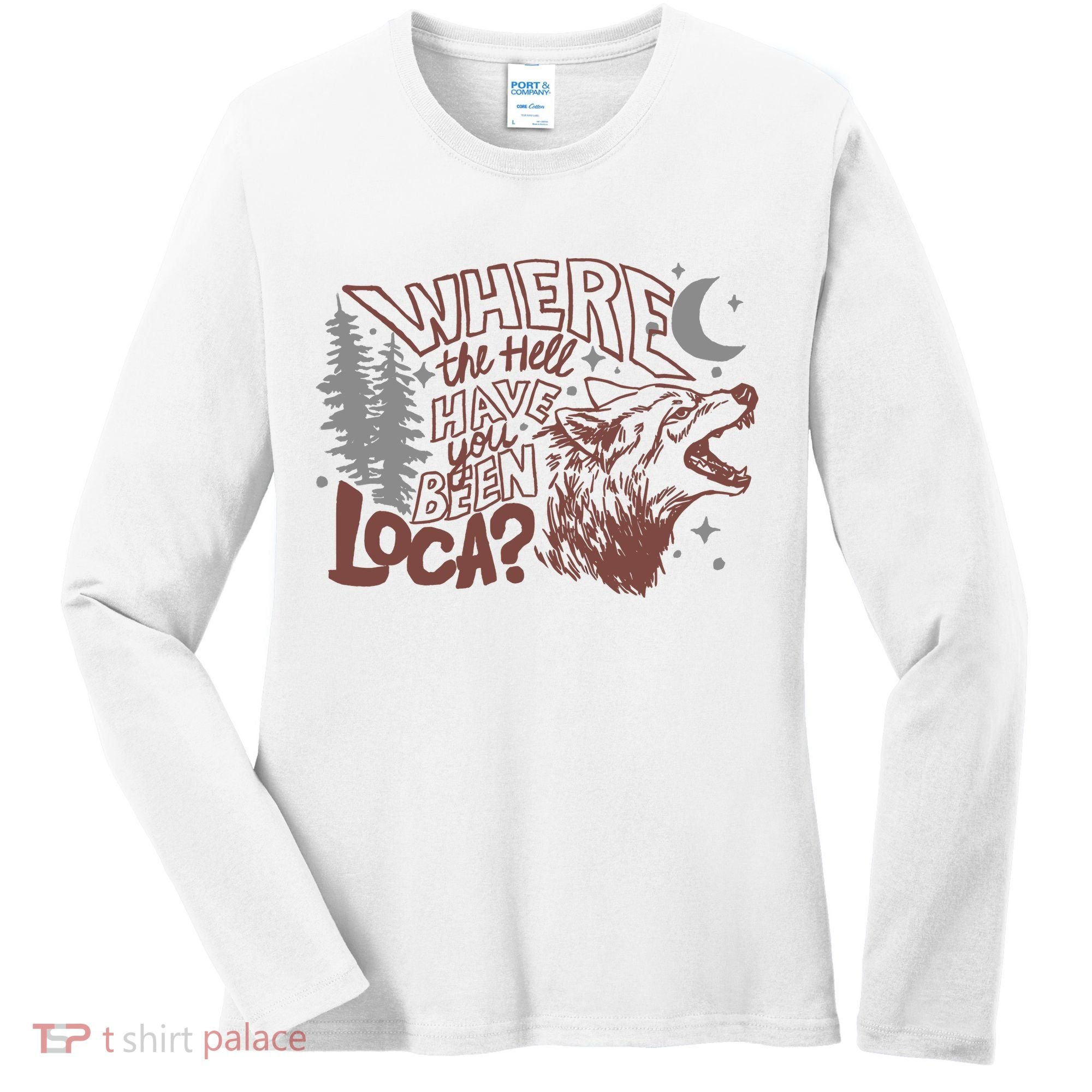 Where The Hell Have You Been Loca Retro Bella Team Women's Long Sleeve Shirt