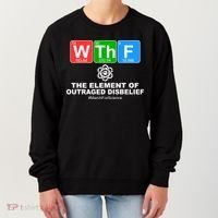 WTHF WTF The Element of Outraged Disbelief March For Science Women's Sweatshirt thumb 0