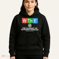 WTHF WTF The Element of Outraged Disbelief March For Science Hoodie thumb 5
