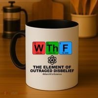 WTHF WTF The Element of Outraged Disbelief March For Science Coffee Mug thumb 4