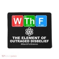 WTHF WTF The Element of Outraged Disbelief March For Science Mousepad thumb 0