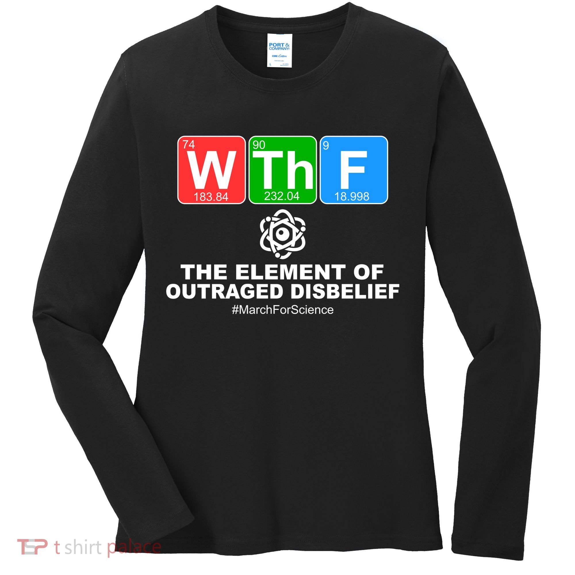 WTHF WTF The Element of Outraged Disbelief March For Science Women's Long Sleeve Shirt