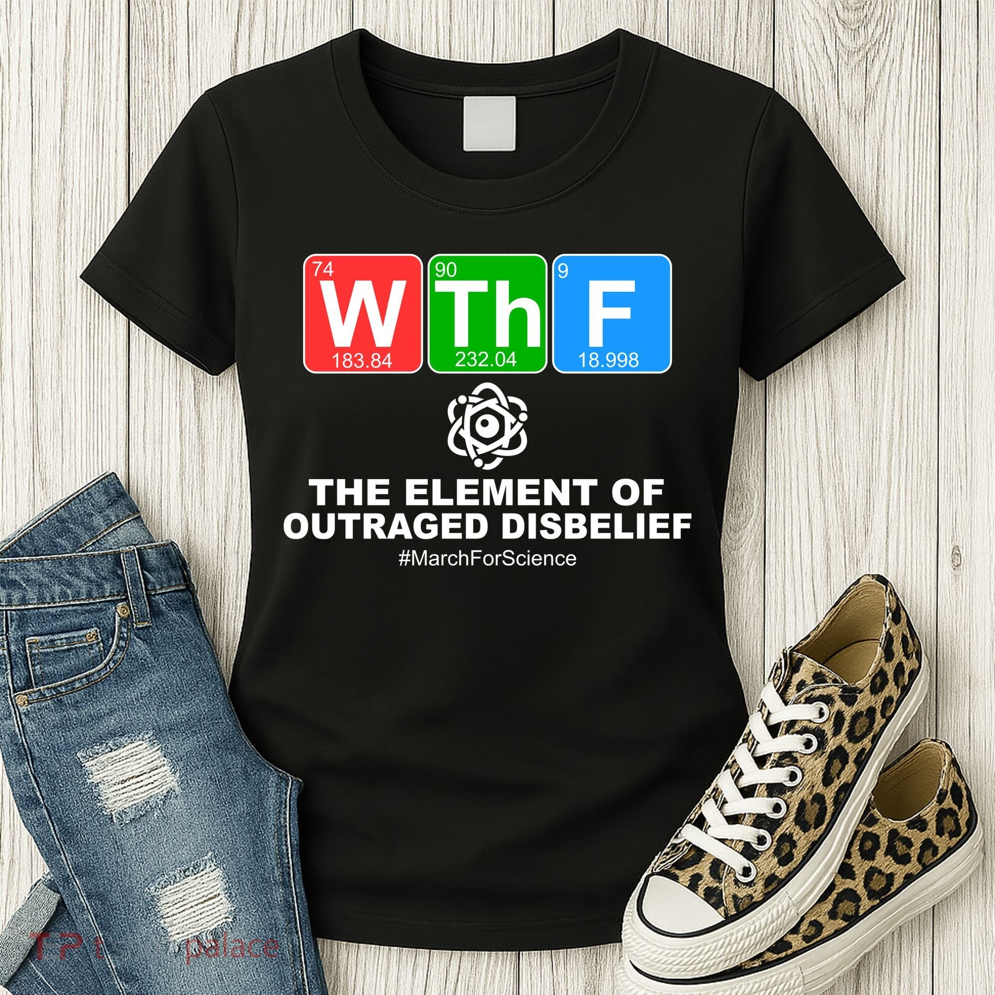WTHF WTF The Element of Outraged Disbelief March For Science Women's T-Shirt
