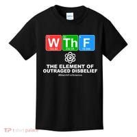 WTHF WTF The Element of Outraged Disbelief March For Science Kids T-Shirt thumb 0