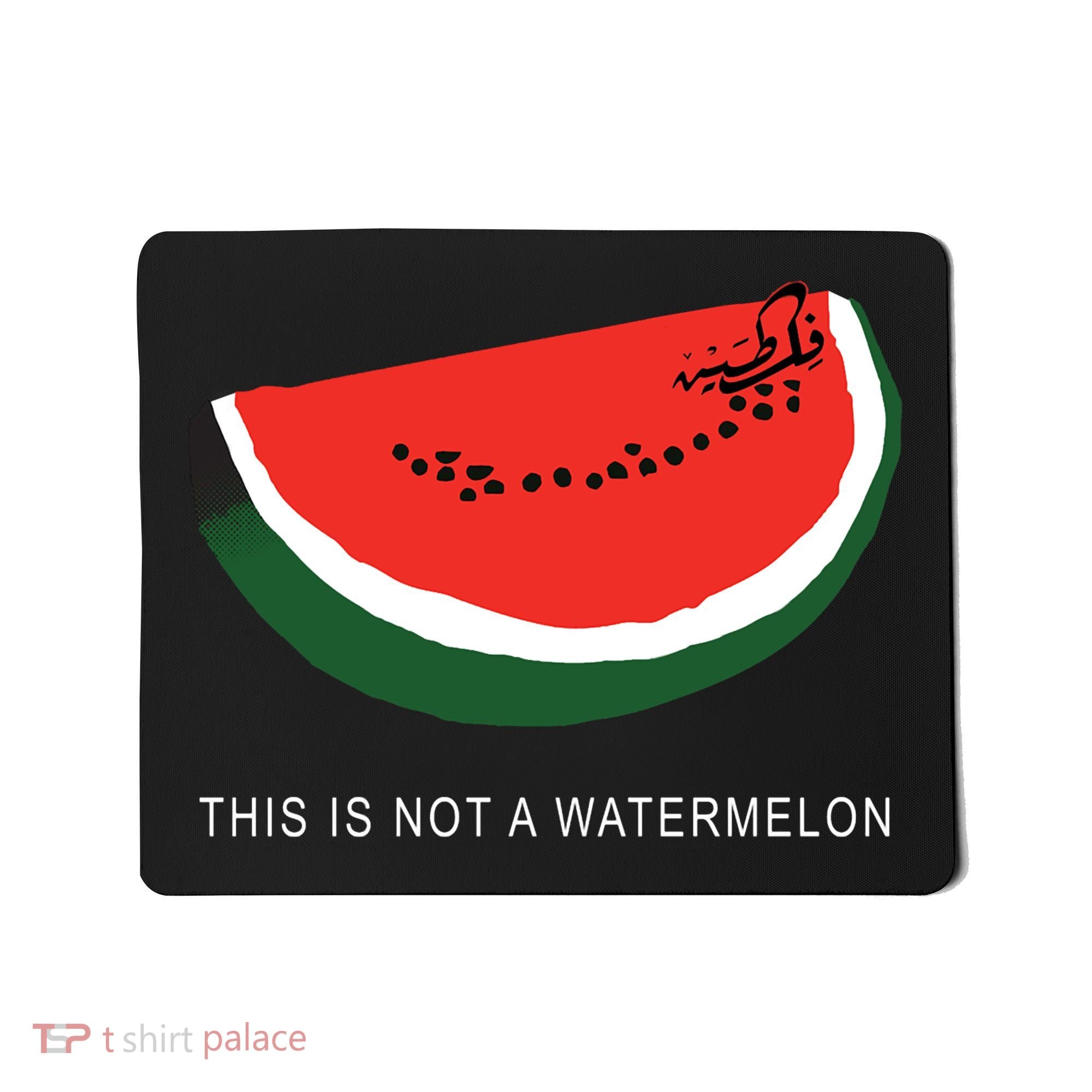 Watermelon This Is Not A Watermelon Palestine Collection Mousepad
