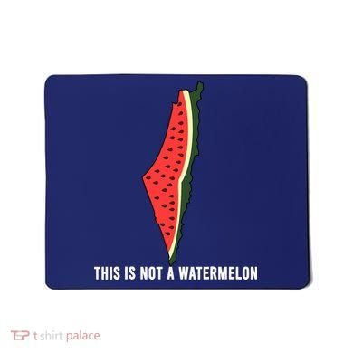 Watermelon This Is Not A Watermelon Palestine Collection Mousepad