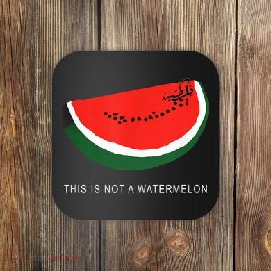 Watermelon This Is Not A Watermelon Palestine Collection Coaster