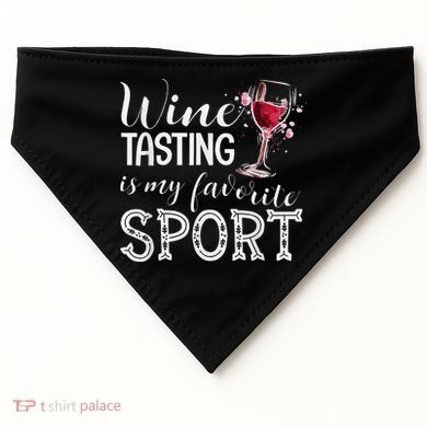 Wine Tasting Is My Favorite Sport USA-Made Doggie Bandana