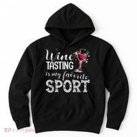 Wine Tasting Is My Favorite Sport Hoodie thumb 0