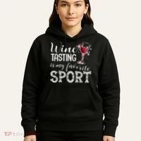 Wine Tasting Is My Favorite Sport Hoodie thumb 5