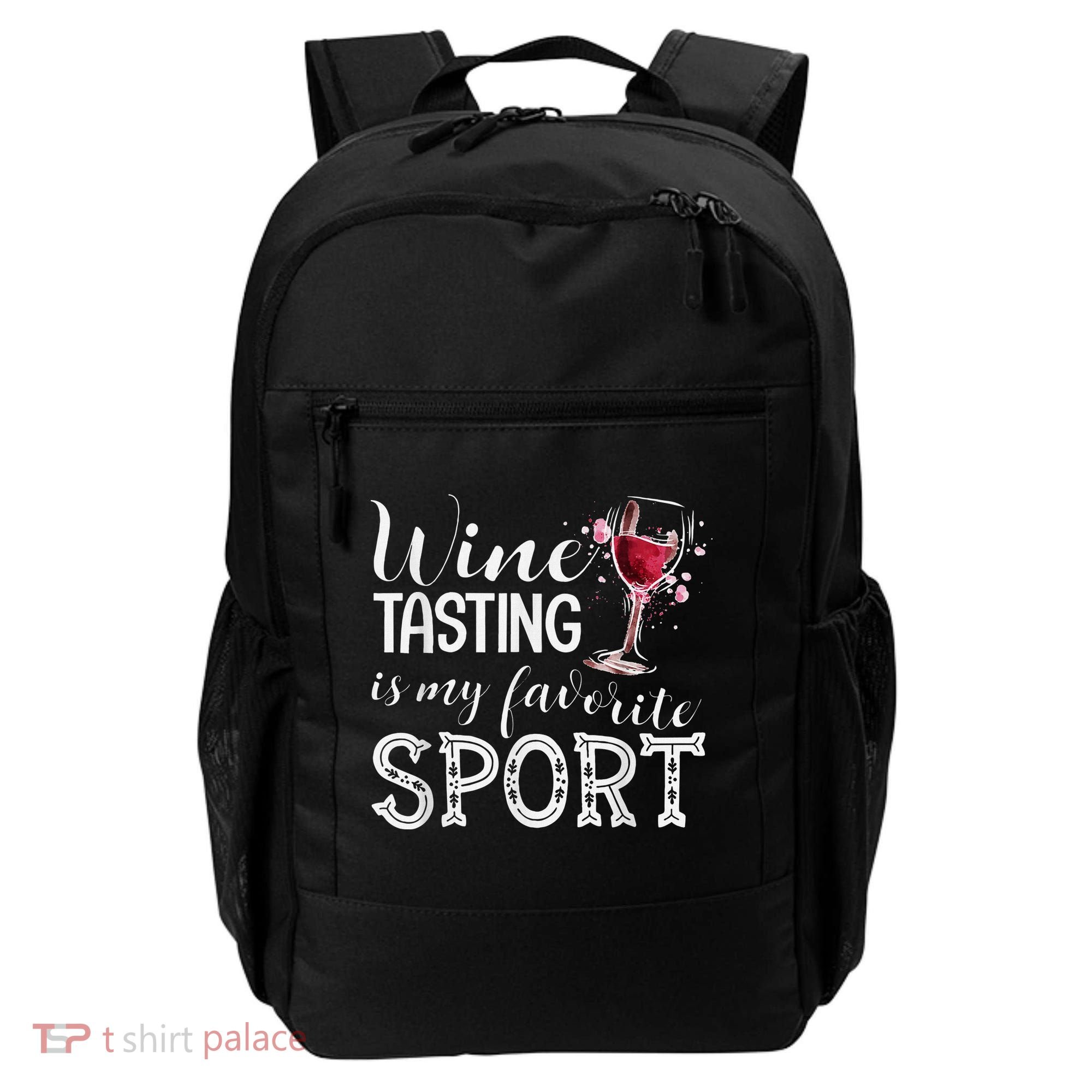 Wine Tasting Is My Favorite Sport Backpack