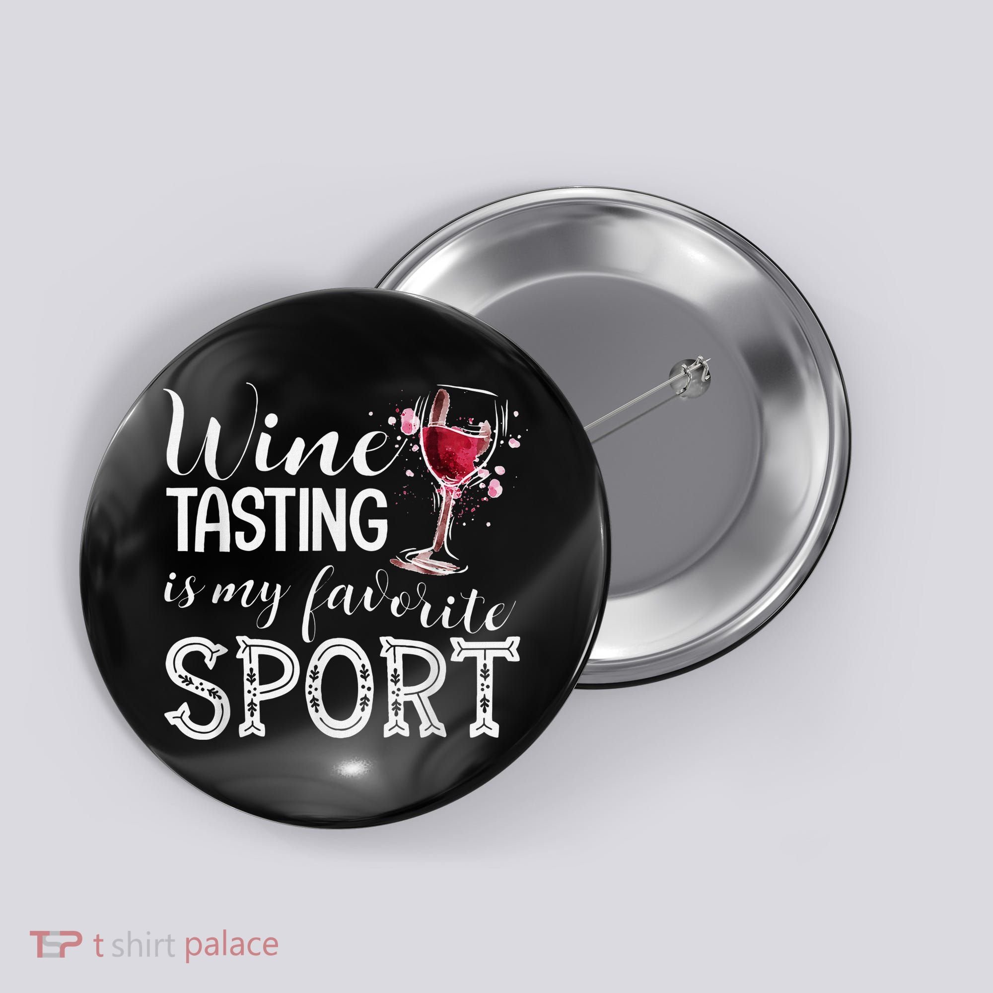 Wine Tasting Is My Favorite Sport Button