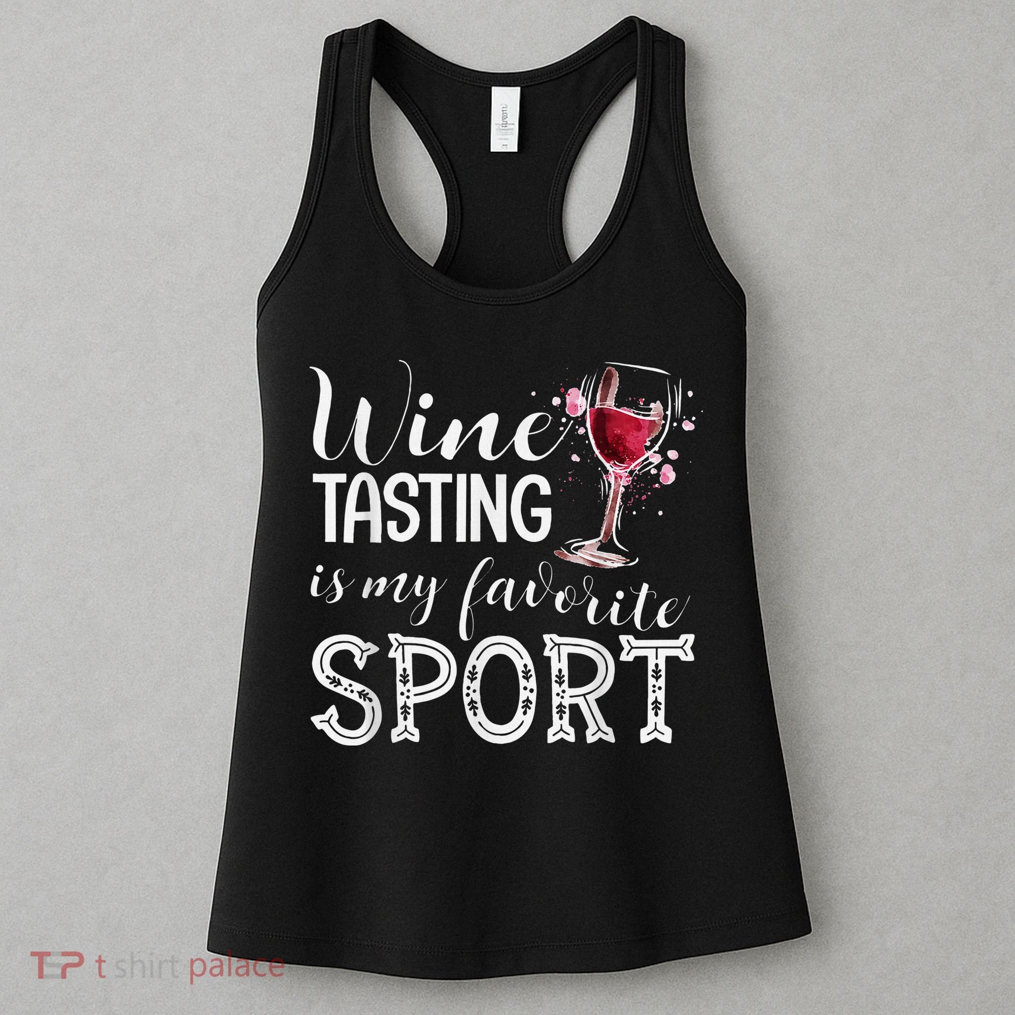 Wine Tasting Is My Favorite Sport Women's Tank Top
