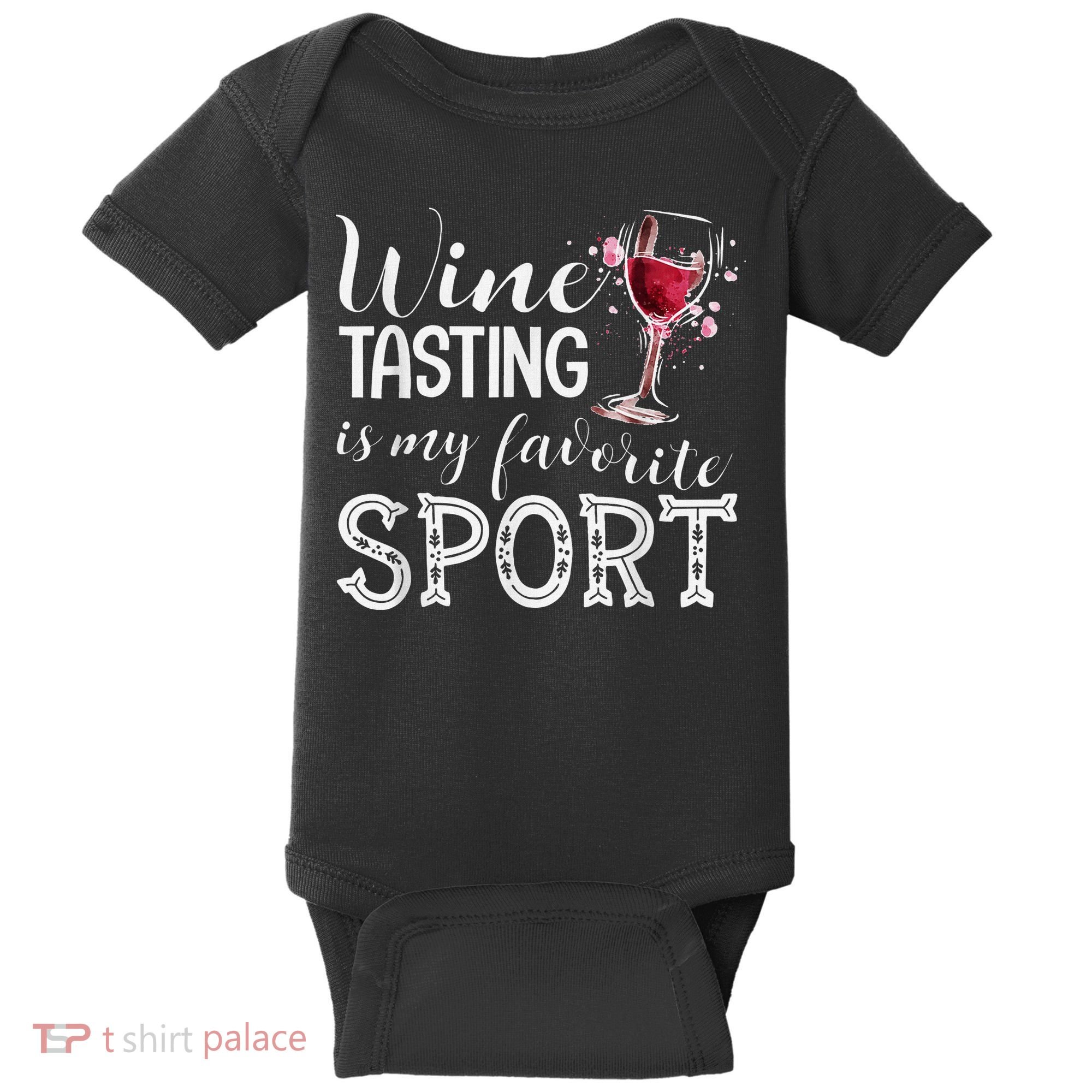 Wine Tasting Is My Favorite Sport Baby Bodysuit
