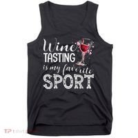 Wine Tasting Is My Favorite Sport Tank Top thumb 0