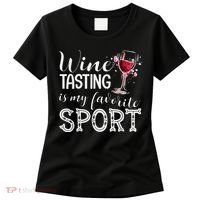 Wine Tasting Is My Favorite Sport Women's T-Shirt thumb 0