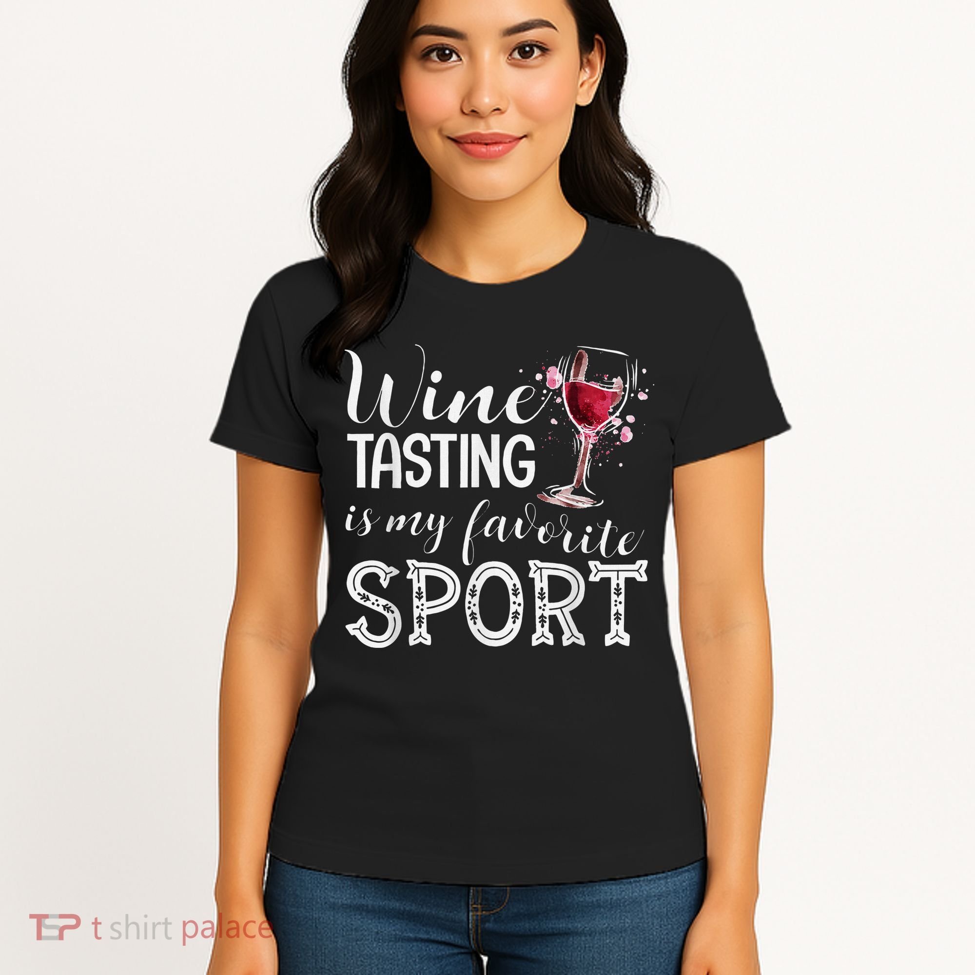 Wine Tasting Is My Favorite Sport Women's T-Shirt