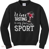 Wine Tasting Is My Favorite Sport Kids Sweatshirt thumb 0