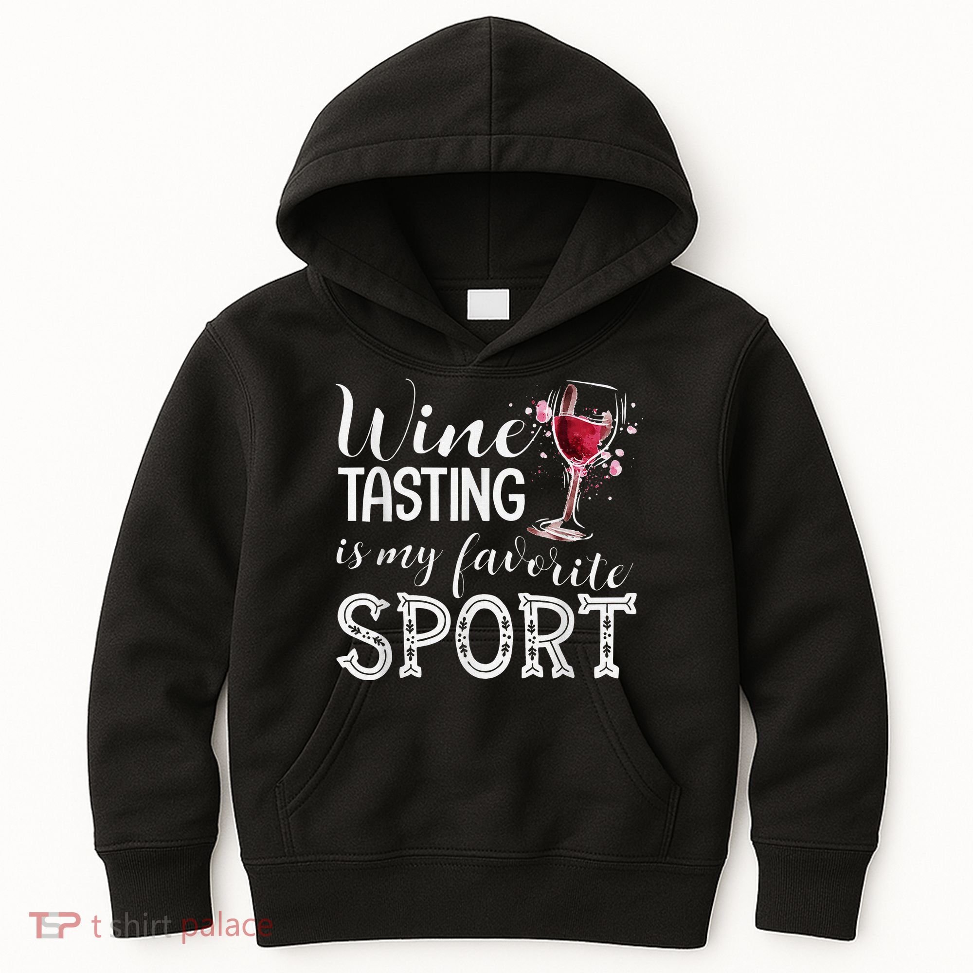 Wine Tasting Is My Favorite Sport Kids Hoodie