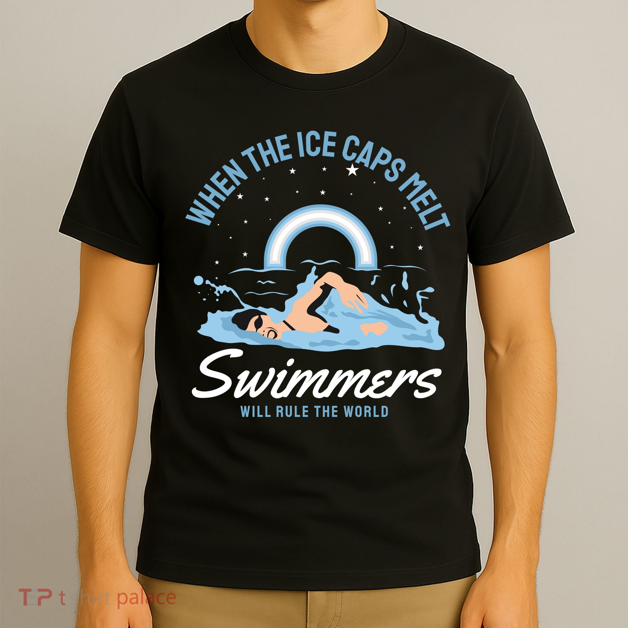 When The Ice Caps Melt Swimmers Will Rule The World T-Shirt