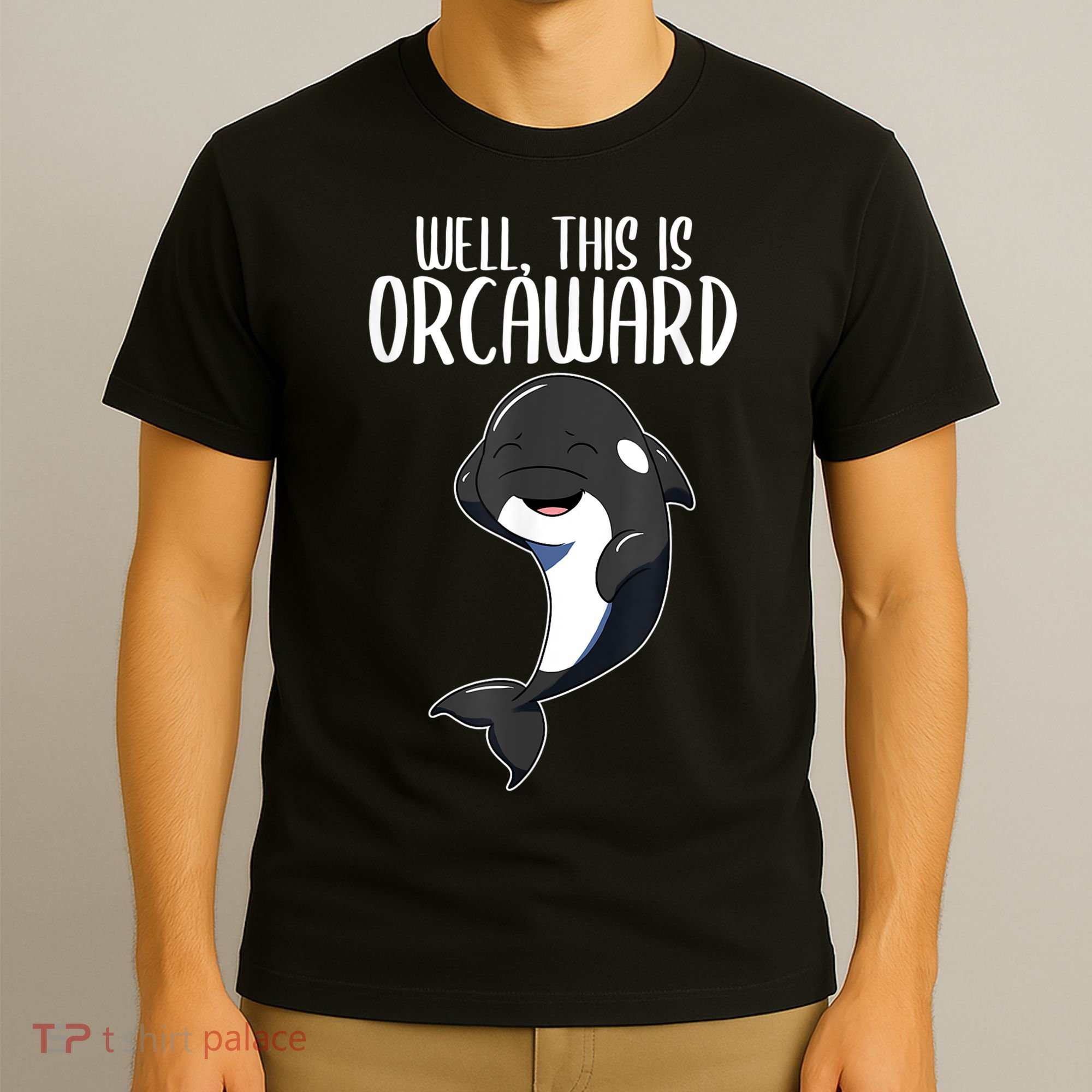Well This Is Orcaward Orca Killer Whale Lover T-Shirt