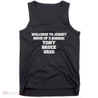 Welcome To Jersey Home Of 3 Bosses Tony Bruce Greg Tank Top thumb 0