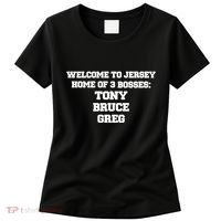 Welcome To Jersey Home Of 3 Bosses Tony Bruce Greg Women's T-Shirt thumb 0