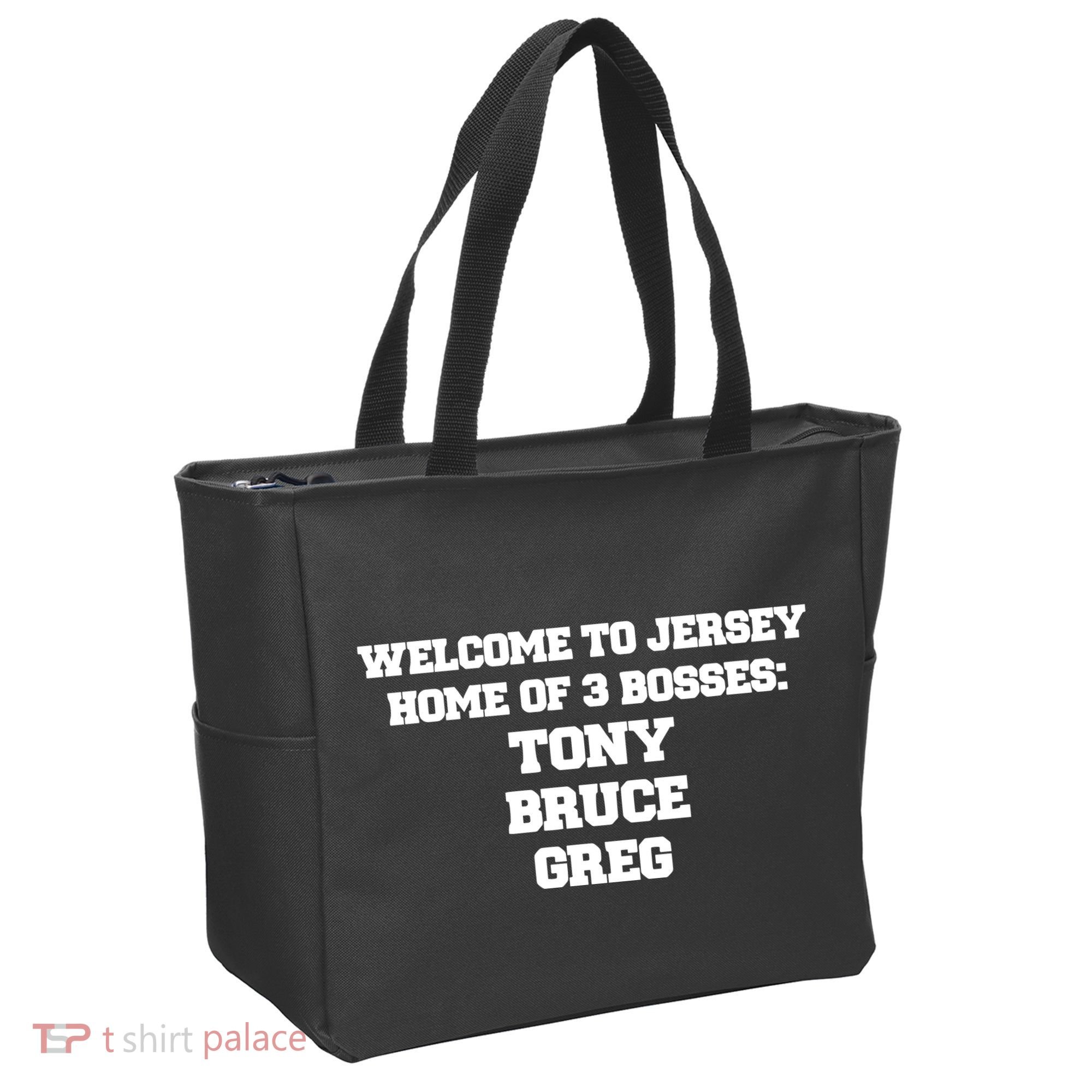 Welcome To Jersey Home Of 3 Bosses Tony Bruce Greg Tote Bag